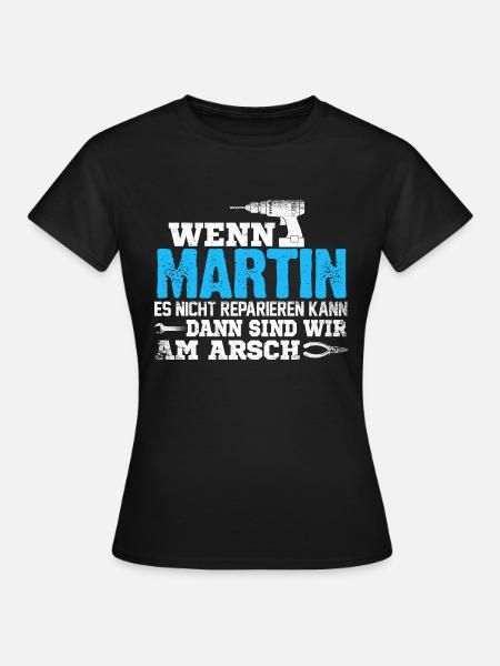 MARTIN - kann es reparieren - Frauen T-Shirt - Schwarz