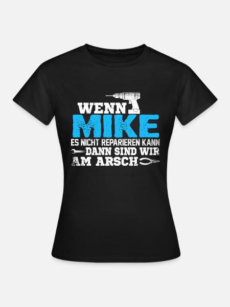 MIKE - kann es reparieren - Frauen T-Shirt - Schwarz