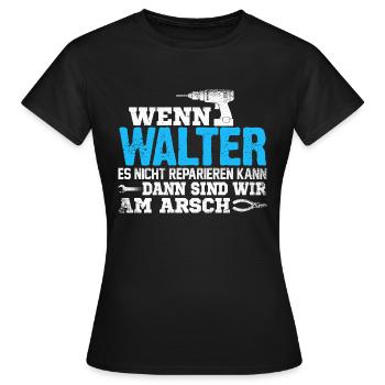 WALTER - kann es reparieren - Frauen T-Shirt - Schwarz - Vorne - AI Model Female 172 dark (172cm)