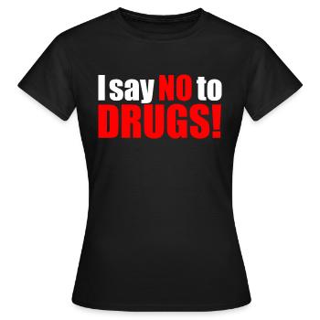 Je dis non à la drogue - T-shirt Femme - noir - Devant - AI Model Female 172 dark (172cm)