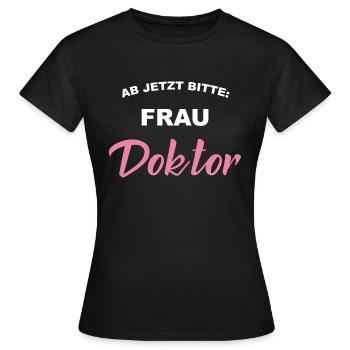 Frau Doktor - Frauen T-Shirt - Schwarz - Vorne - AI Model Female 172 dark (172cm)