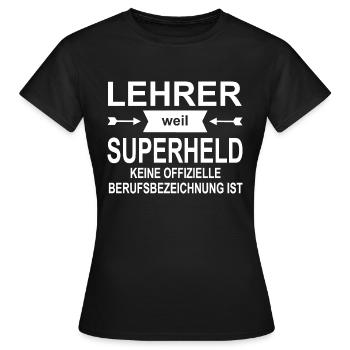 Lehrer Superheld - Frauen T-Shirt - Schwarz - Vorne - AI Model Female 172 dark (172cm)
