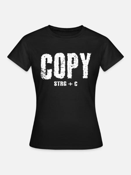 Copy STRG+C - Frauen T-Shirt - Schwarz