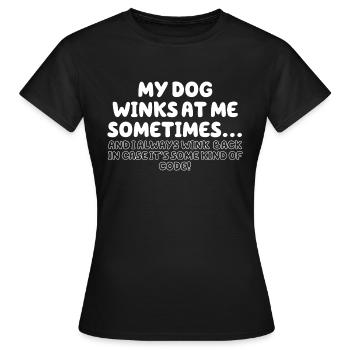 Mon chien me fait parfois un clin d’œil - T-shirt Femme - noir - Devant - AI Model Female 172 dark (172cm)