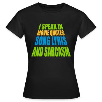 speak lyrics and sarcasm - Women's T-Shirt - black - Front - AI Model Female 172 dark (172cm)