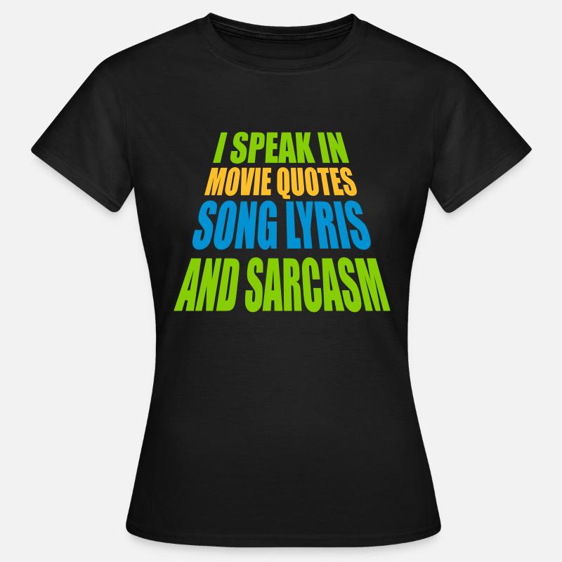 speak lyrics and sarcasm - Women's T-Shirt - black