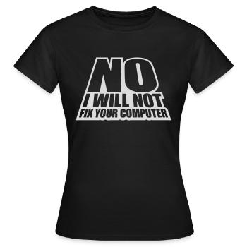 Ne pas réparer votre ordinateur - T-shirt Femme - noir - Devant - AI Model Female 172 dark (172cm)