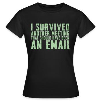 Drôle de dicton pour bureau, bureau, travail et travail - T-shirt Femme - noir - Devant - AI Model Female 172 dark (172cm)