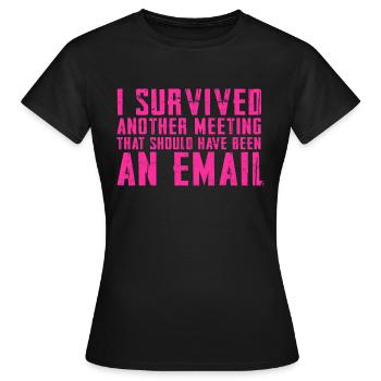 Drôle de dicton pour bureau, bureau, travail et travail - T-shirt Femme - noir - Devant - AI Model Female 172 dark (172cm)