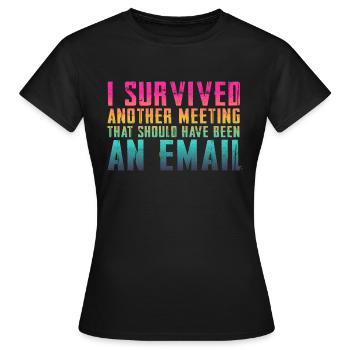 Drôle de dicton pour bureau, bureau, travail et travail - T-shirt Femme - noir - Devant - AI Model Female 172 dark (172cm)