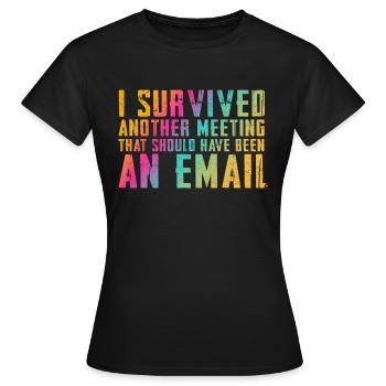 Drôle de dicton pour bureau, bureau, travail et travail - T-shirt Femme - noir - Devant - AI Model Female 172 dark (172cm)
