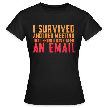 Drôle de dicton pour bureau, bureau, travail et travail - T-shirt Femme - noir - Devant - AI Model Female 172 dark (172cm)