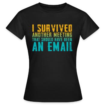 Drôle de dicton pour bureau, bureau, travail et travail - T-shirt Femme - noir - Devant - AI Model Female 172 dark (172cm)