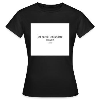 Sei mutig, um anders zu sein - Frauen T-Shirt - Schwarz - Vorne - AI Model Female 172 dark (172cm)