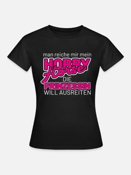 Hobby Horse Prinzessin - Frauen T-Shirt - Schwarz