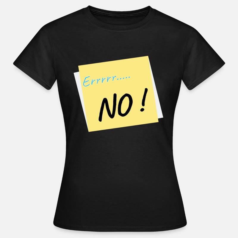 Errrr.....No! - Women's T-Shirt - black