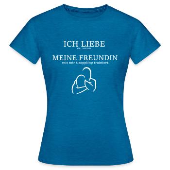 Grappling Spruch / Freund Freundin Geschenkidee - Frauen T-Shirt - Antikblaues Saphir meliert - Vorne - AI Model Female 172 dark (172cm)