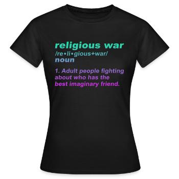 Guerre de religion - Qui a le meilleur ami imaginaire - T-shirt Femme - noir - Devant - AI Model Female 172 dark (172cm)