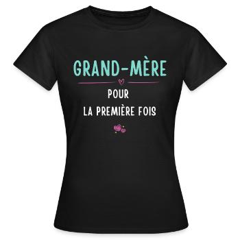 Première Fois Grand-mère - T-shirt Femme - noir - Devant - AI Model Female 172 dark (172cm)
