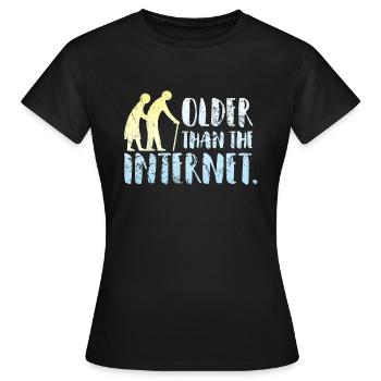 Older than the internet - Women's T-Shirt - black - Front - AI Model Female 172 dark (172cm)