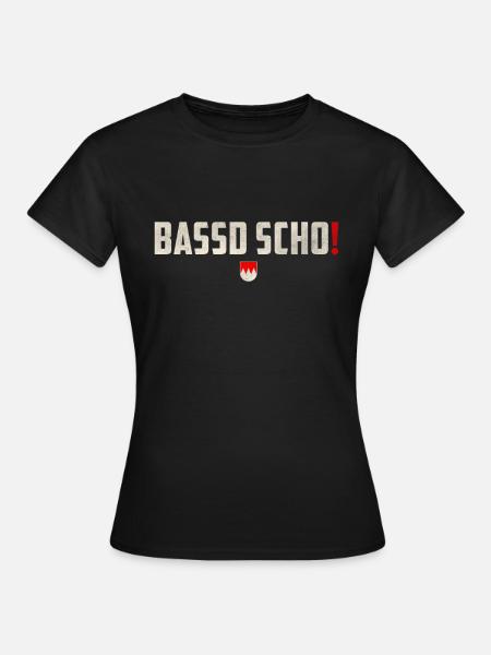 Bassd Scho - Franken Dialekt Spruch Fränkisch - Frauen T-Shirt - Schwarz