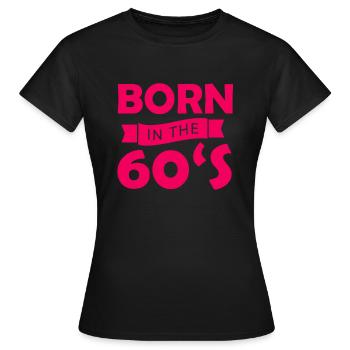 Années 60 Années 1960-1970 Naissance - T-shirt Femme - noir - Devant - AI Model Female 172 dark (172cm)