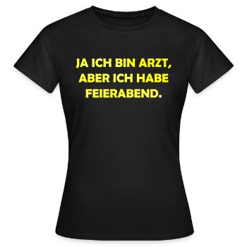ich bin Arzt im Feierabend - Frauen T-Shirt - Schwarz - Vorne - AI Model Female 172 dark (172cm)