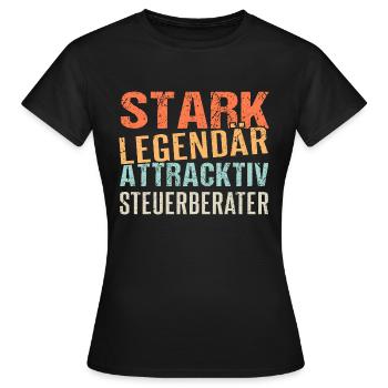STARK LEGENDÄR ATTRAKTIV STEUERBERATER - Frauen T-Shirt - Schwarz - Vorne - AI Model Female 172 dark (172cm)