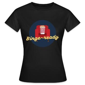 binge ready - Frauen T-Shirt - Schwarz - Vorne - AI Model Female 172 dark (172cm)