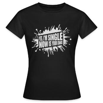 célibataire maintenant votre chance - T-shirt Femme - noir - Devant - AI Model Female 172 dark (172cm)