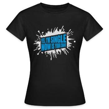 célibataire maintenant votre chance - T-shirt Femme - noir - Devant - AI Model Female 172 dark (172cm)