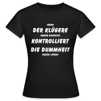 Der Klügere - Frauen T-Shirt - Schwarz - Vorne - AI Model Female 172 dark (172cm)