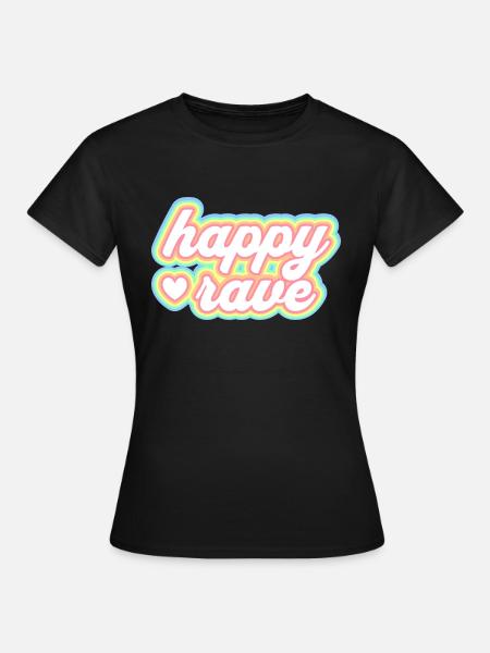 Happy Rave - Frauen T-Shirt - Schwarz