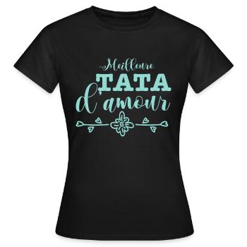 Meilleure TATA d'amour - T-shirt Femme - noir - Devant - AI Model Female 172 dark (172cm)