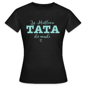 La Meilleure TATA du monde - T-shirt Femme - noir - Devant - AI Model Female 172 dark (172cm)