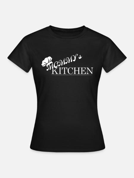 MOMMY´s KITCHEN - Frauen T-Shirt - Schwarz