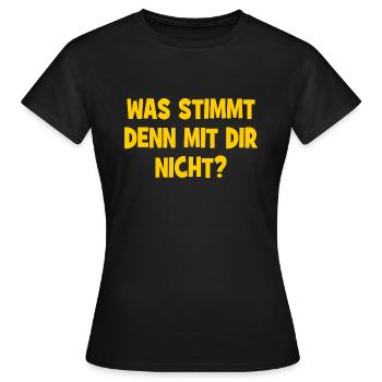 Was stimmt denn mit dir nicht? - Frage - Frauen T-Shirt - Schwarz - Vorne - AI Model Female 172 dark (172cm)