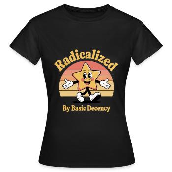 Radicalisé par la décence élémentaire - T-shirt Femme - noir - Devant - AI Model Female 172 dark (172cm)