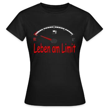 Leben am Limit - Frauen T-Shirt - Schwarz - Vorne - AI Model Female 172 dark (172cm)
