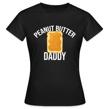Peanut Butter Daddy Peanut Gift Peanut Butter - Women's T-Shirt - black - Front - AI Model Female 172 dark (172cm)