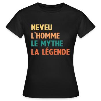 Neveu l'homme le mythe la légende neveu cadeau - T-shirt Femme - noir - Devant - AI Model Female 172 dark (172cm)