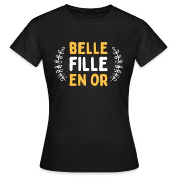 belle fille en or Cadeau humour personnalisé - T-shirt Femme - noir - Devant - AI Model Female 172 dark (172cm)
