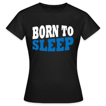 Né pour dormir - T-shirt Femme - noir - Devant - AI Model Female 172 dark (172cm)