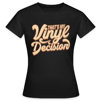 C’est ma décision vinyle - Vinyl Collector Record - T-shirt Femme - noir - Devant - AI Model Female 172 dark (172cm)