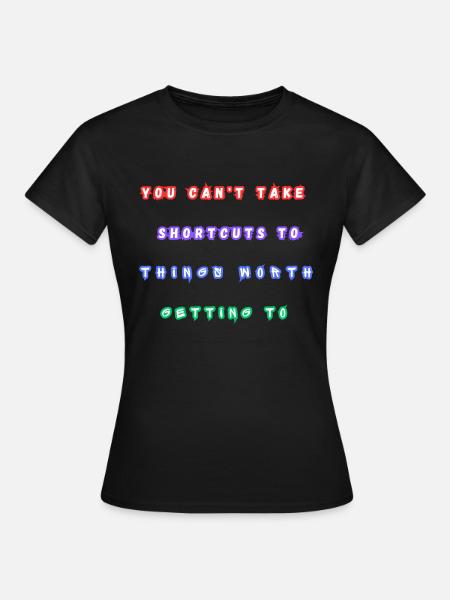 Mtivational Zitate - Frauen T-Shirt - Schwarz