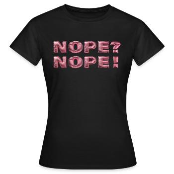 Nope, No, Negation, Negative - Women's T-Shirt - black - Front - AI Model Female 172 dark (172cm)