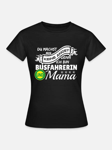 Ich bin Busfahrerin und Mama - Frauen T-Shirt - Schwarz