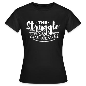 La lutte est réelle. Rela Life - T-shirt Femme - noir - Devant - AI Model Female 172 dark (172cm)