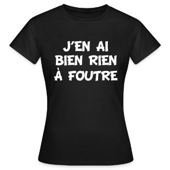 T-shirt j'en ai bien rien à foutre, humour, cadeau - T-shirt Femme - noir - Devant - AI Model Female 172 dark (172cm)