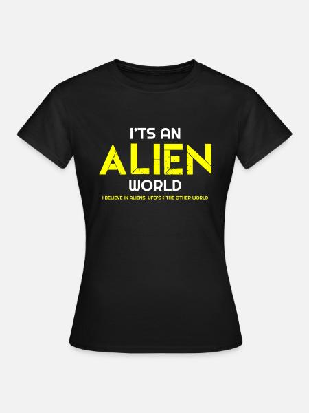Es dreht sich alles um die Aliens, Aliens, Aliens Hoodies, - Frauen T-Shirt - Schwarz
